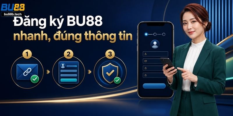 Hướng dẫn đăng ký BU88