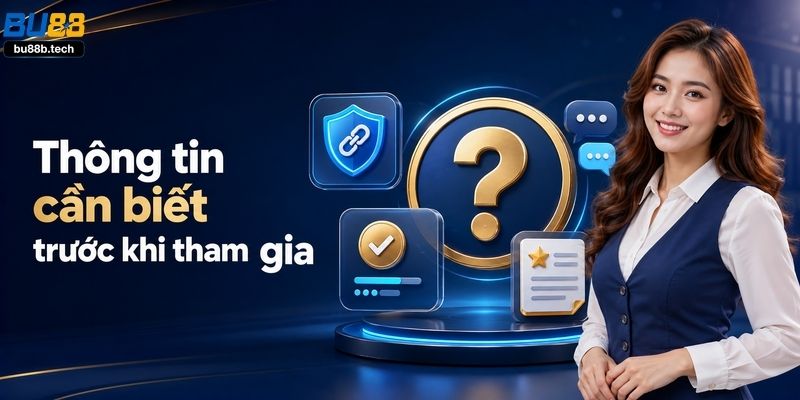 Thông tin cần biết về BU88
